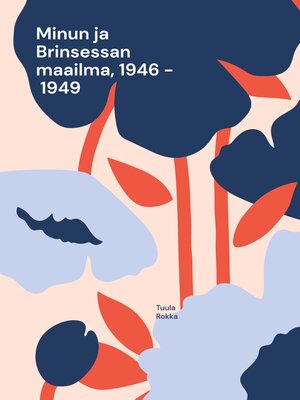 cover image of Minun ja Brinsessan maailma, 1946--1949